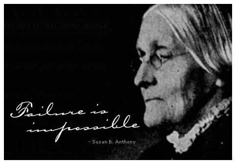 susan b anthony quotes. Susan B. Anthony must be