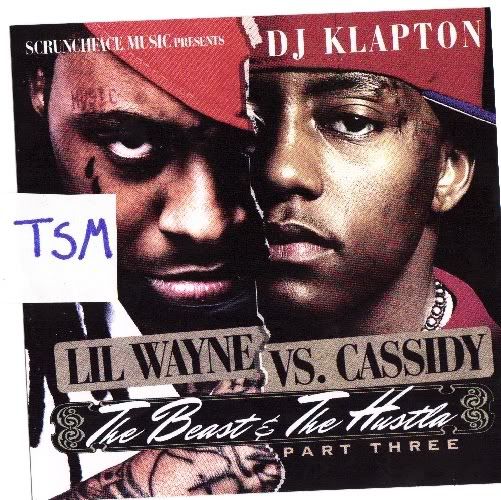 DJ Klapton - Lil Wayne Vs Cassidy(The Beast & The Hustla Part 3)