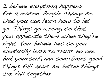 Everything happens for a reason