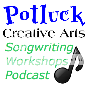 Potluck Creative Arts Songwriting Workshops Podcast