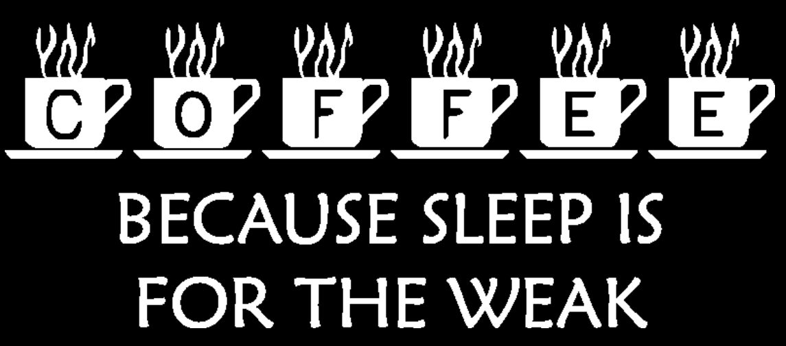 Coffee   Sleep Is For The Weak, coffee t shirt, funny  